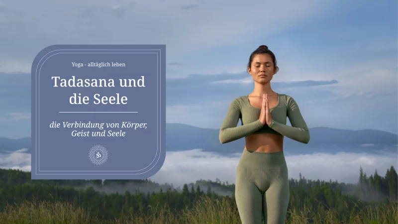 Tadasana und die Seele