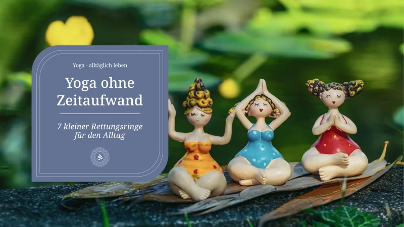Yoga ohne Zeitaufwand