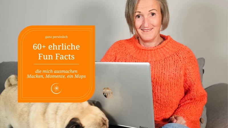 60+ ehrliche Fun Facts, die mich ausmachen