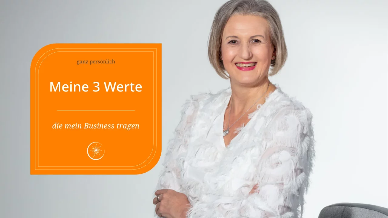 Wofür ich stehe: Die drei Werte, die mein Business tragen