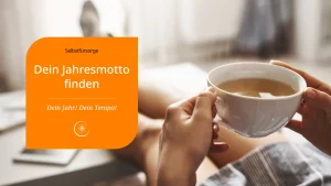 Dein Jahresmotto finden: In 9 sanften Schritten